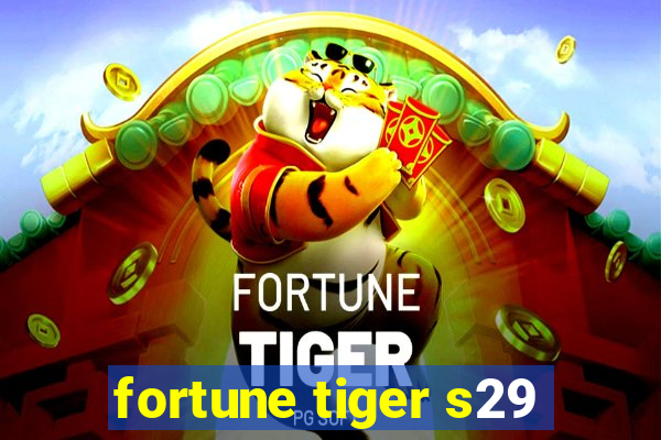 fortune tiger s29